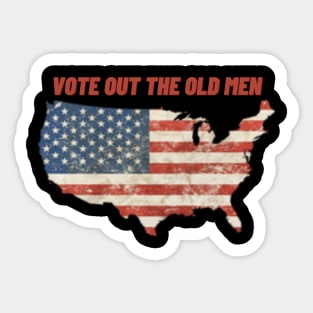 Vote Out the Old Men! Sticker